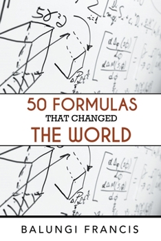 Paperback Fifty Formulas that Changed the World Book