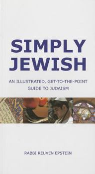 Paperback Simply Jewish: An Illustrated, Get-To-The-Point Guide to Judaism Book