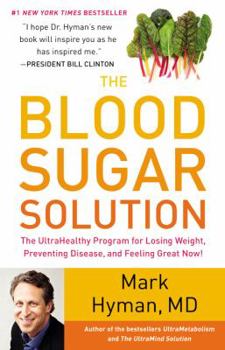 Hardcover The Blood Sugar Solution: The UltraHealthy Program for Losing Weight, Preventing Disease, and Feeling Great Now! Book