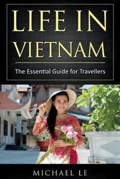 Paperback Life in Vietnam: The Essential Guide for Travellers Book
