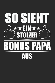 So Sieht Ein Cooler Bonus Papa Aus: Bonus Papa & Stiefvater Notizbuch 6'x9' Kariert Geschenk für Stiefpapa & Bonuspapa (German Edition)