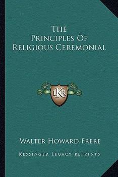 Paperback The Principles Of Religious Ceremonial Book