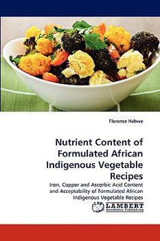 Paperback Nutrient Content of Formulated African Indigenous Vegetable Recipes Book