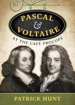 Paperback Pascal and Voltaire at the Cafe Procope Book