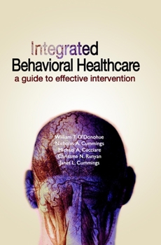 Hardcover Integrated Behavioral Health Care: A Guide to Effective Intervention Book