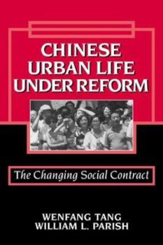 Paperback Chinese Urban Life Under Reform: The Changing Social Contract Book