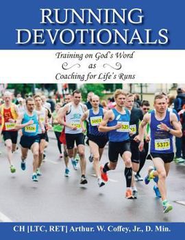 Paperback Running Devotionals: Training on God's Word as Coaching for Life's Runs Book