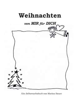 Paperback Weihnachten von MIR für DICH: ein Selbamachabuch von Marina Bauer [German] Book