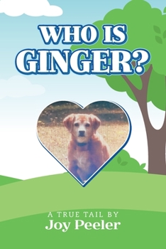 Paperback Who is Ginger?: A True Tail Book
