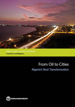 Paperback From Oil to Cities: Nigeria's Next Transformation Book