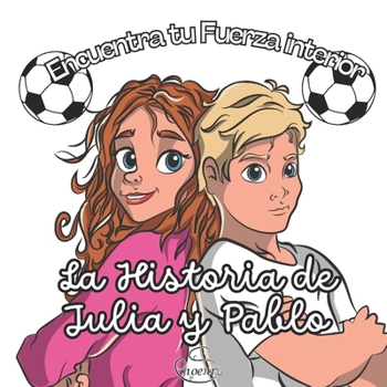 Paperback La Historia de Julia y Pablo: Aprendiendo a respetarnos mutuamente [Spanish] Book