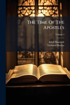 Paperback The Time Of The Apostles; Volume 3 Book