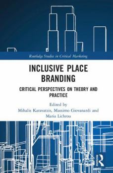 Hardcover Inclusive Place Branding: Critical Perspectives on Theory and Practice Book