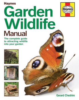 Paperback Garden Wildlife Manual: The Complete Guide to Attracting Wildlife Into Your Garden Book