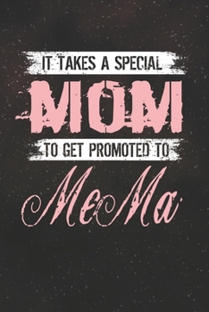 Paperback It Takes A Special Mom To Get Promoted To MeMa Book