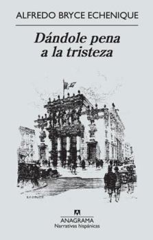 Paperback Dandole Pena a la Tristeza [Spanish] Book