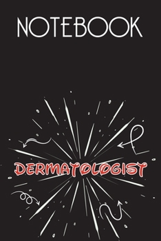 DERMATOLOGIST Notebook, Simple Design: Notebook /Journal Gift,Simple Cover Design,100 pages, 6x9, Soft cover, Mate Finish