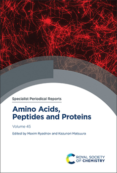 Hardcover Amino Acids, Peptides and Proteins: Volume 45 Book