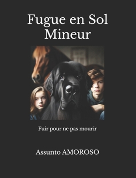 Paperback Fugue en Sol Mineur: Fuir pour ne pas mourir [French] Book