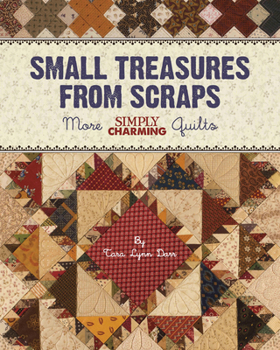 Paperback Small Treasures from Scraps: More Simply Charming Quilts Book