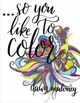 Paperback ...So You Like to Color Book