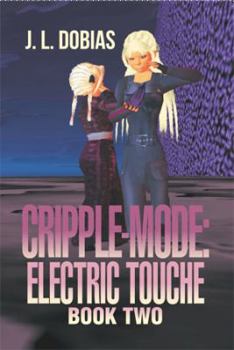 Paperback Cripple-Mode: Electric Touche: Book Two Book