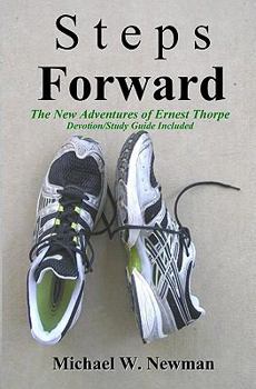 Paperback Steps Forward: The New Adventures Of Ernest Thorpe Book