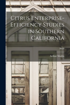 Paperback Citrus Enterprise-efficiency Studies in Southern California; B620 Book