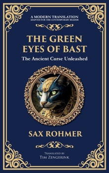 The Green Eyes of Bast: An Occult Mystery of Ancient Egyptian Curses and Possession (Deluxe Hardbound Edition)