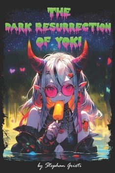 The Dark Resurrection of Yoki