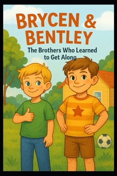 Paperback Brycen and Bentley, the brothers who learn how to get along Book