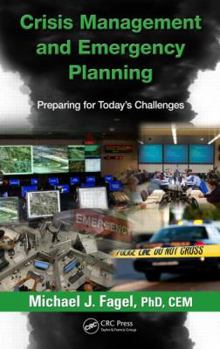 Hardcover Crisis Management and Emergency Planning: Preparing for Today's Challenges Book