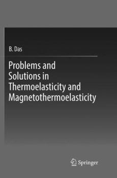 Paperback Problems and Solutions in Thermoelasticity and Magneto-Thermoelasticity Book