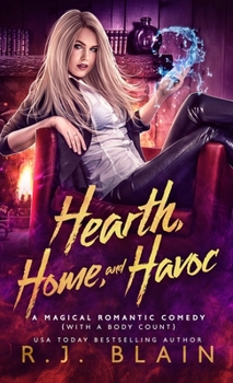 Hearth, Home, and Havoc: A Magical Romantic Comedy (with a body count) - Book #2.5 of the Magical Romantic Comedies