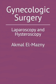 Paperback Gynecologic Surgery: Laparoscopy and Hysteroscopy Book