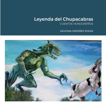 Paperback Leyenda del Chupacabras: Cuentos Hondureños [Spanish] Book