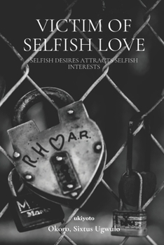 Paperback Victim of Selfish Love Book