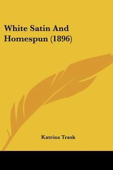 Paperback White Satin And Homespun (1896) Book