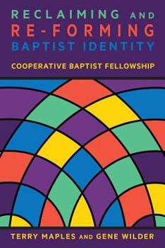 Paperback Reclaiming and Re-Forming Baptist Identity Book