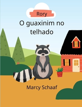 Paperback Rory, O guaxinim no telhado Portuguese Edition [Portuguese] Book