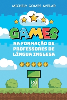 Paperback Games na Formacao de Professores da Língua Inglesa [Portuguese] Book