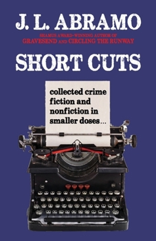 Paperback Short Cuts: Collected Crime Fiction and Nonfiction in Smaller Doses Book