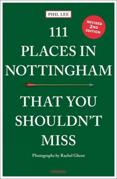 Paperback 111 Places in Nottingham That You Shouldn't Miss Book