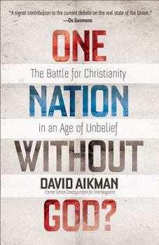 Hardcover One Nation Without God?: The Battle for Christianity in an Age of Unbelief Book