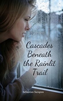 Cascades Beneath the Rainlit Trail