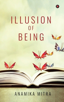 Paperback Illusion of Being: Collection of Poems Book