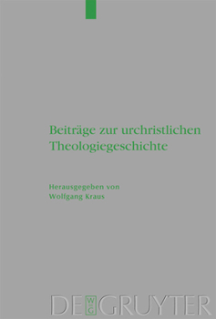 Hardcover Beiträge Zur Urchristlichen Theologiegeschichte [German] Book