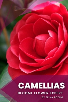 Camellias: Become flower expert