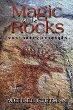 Paperback Magic on the Rocks: Canoe Country Pictographs Book