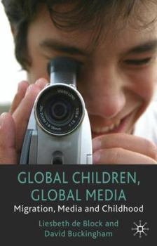 Paperback Global Children, Global Media: Migration, Media and Childhood Book